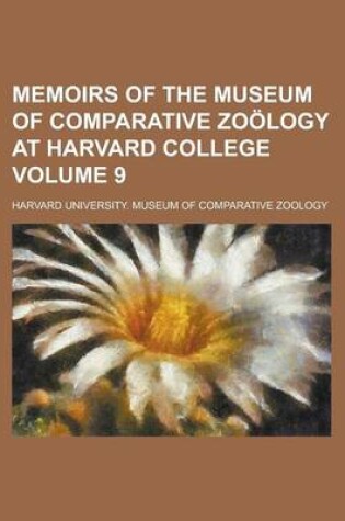 Cover of Memoirs of the Museum of Comparative Zoology at Harvard College Volume 9