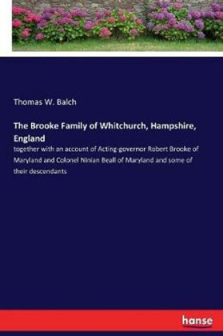 Cover of The Brooke Family of Whitchurch, Hampshire, England
