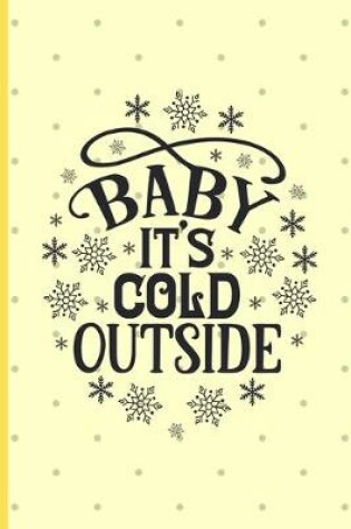 Cover of Baby It's Cold Outside