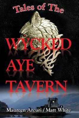 Book cover for Tales of the Wycked Aye Tavern