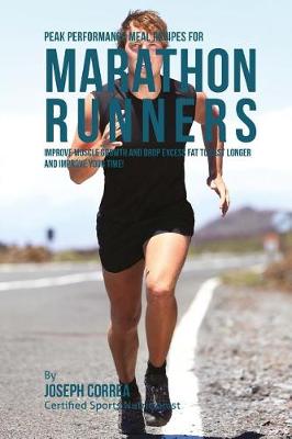 Book cover for Peak Performance Meal Recipes for Marathon Runners