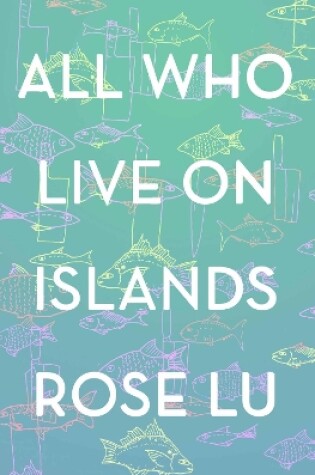 Cover of All Who Live On Islands