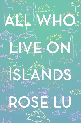 Book cover for All Who Live On Islands