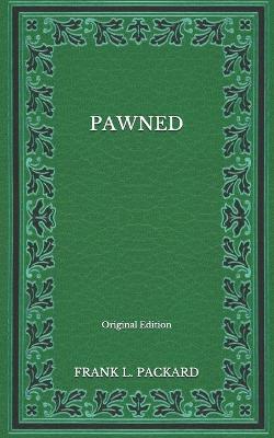 Book cover for Pawned - Original Edition