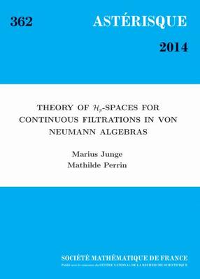 Cover of Theory of Hp-Spaces for Continuous Filtrations in von Neumann Algebras