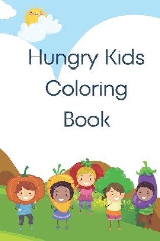 Cover of Hungry Kids Coloring Book