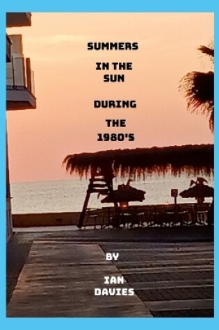 Cover of Summers in the Sun During the 1980's