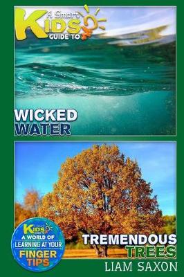 Book cover for A Smart Kids Guide to Wicked Water and Tremendous Trees