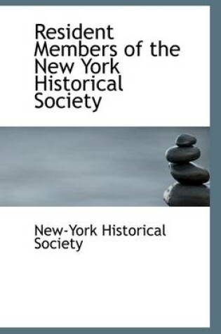 Cover of Resident Members of the New York Historical Society