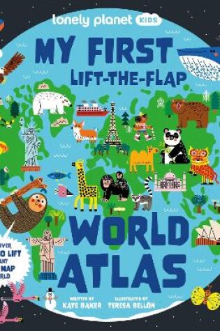 Cover of Lonely Planet Kids My First Lift-the-Flap World Atlas