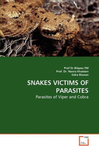 Cover of Snakes Victims of Parasites