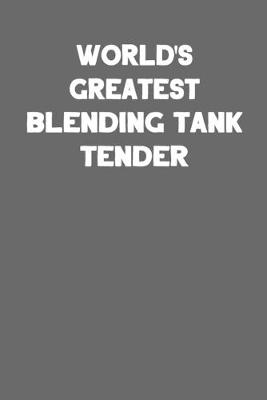 Book cover for World's Greatest Blending Tank Tender