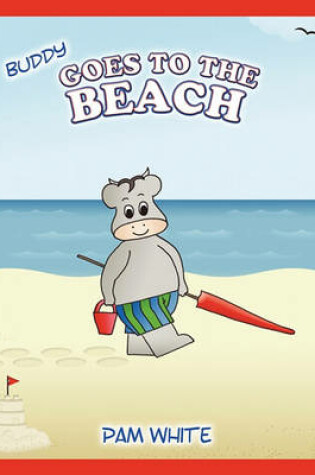 Cover of Buddy Goes To The Beach