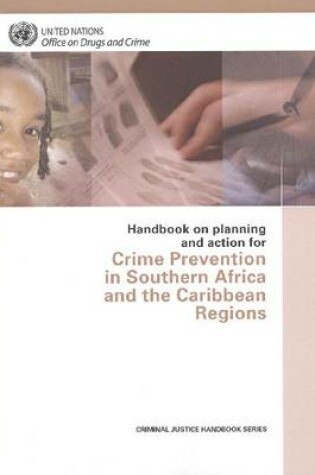 Cover of Handbook on Planning and Action for Crime Prevention in Southern Africa and the Caribbean Regions