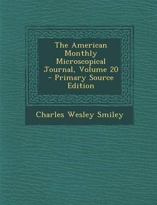 Book cover for The American Monthly Microscopical Journal, Volume 20 - Primary Source Edition