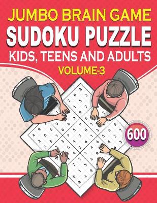 Book cover for Jumbo Brain Game Sudoku Puzzle Kids, Teens and Adults Volume-3