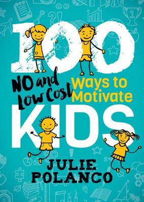 Book cover for 100 Ways to Motivate Kids