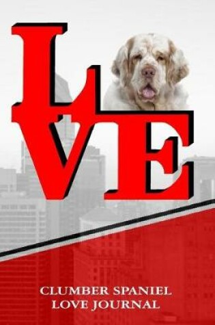 Cover of Clumber Spaniel Love Journal