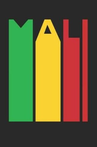 Cover of Vintage Mali Notebook - Retro Mali Planner - Malian Flag Diary - Mali Travel Journal