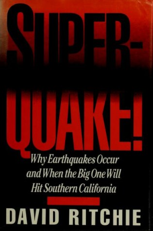Cover of Superquake Why Earthquakes Occ