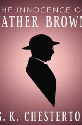 Cover of The Innocence of Father Brown (Annotated)