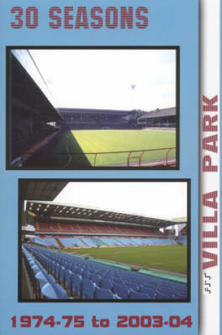 Cover of 30 Seasons at Villa Park