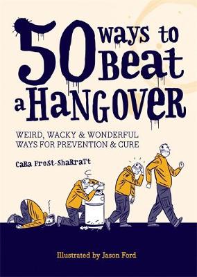 Book cover for 50 Ways to Beat a Hangover