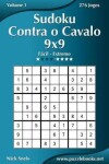 Book cover for Sudoku Contra o Cavalo 9x9 - Fácil ao Extremo - Volume 1 - 276 Jogos