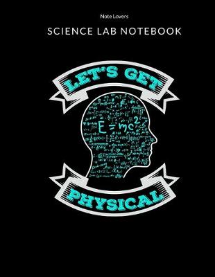 Book cover for Let's Get Physical - Science Lab Notebook