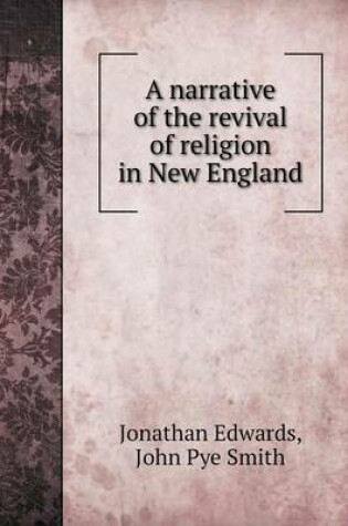 Cover of A narrative of the revival of religion in New England