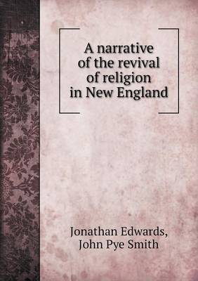 Book cover for A narrative of the revival of religion in New England