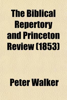 Book cover for The Biblical Repertory and Princeton Review Volume 25