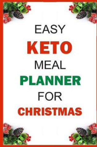 Cover of Easy Keto Meal Planner For Christmas