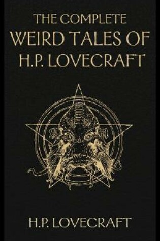 Cover of The Complete Weird Tales of H. P. Lovecraft