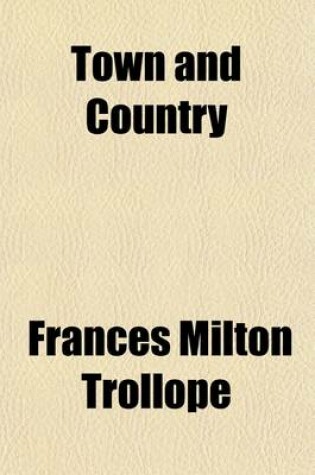 Cover of Town and Country (Volume 1); A Novel