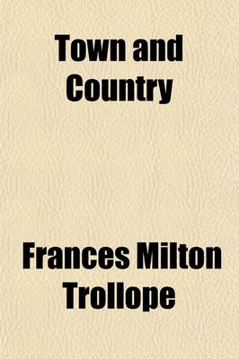 Book cover for Town and Country (Volume 1); A Novel