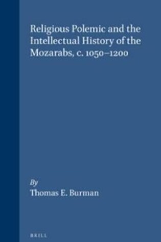 Cover of Religious Polemic and the Intellectual History of the Mozarabs, c. 1050-1200