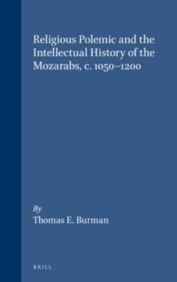 Book cover for Religious Polemic and the Intellectual History of the Mozarabs, c. 1050-1200