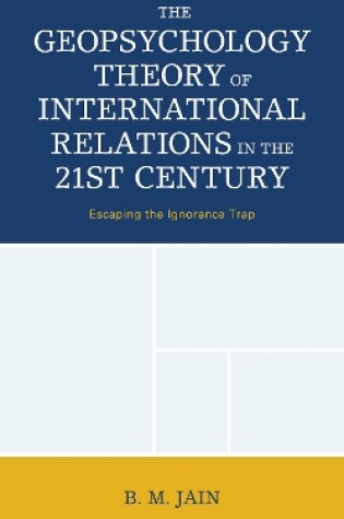 Cover of The Geopsychology Theory of International Relations in the 21st Century