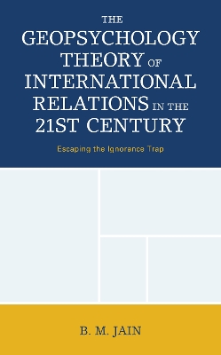 Book cover for The Geopsychology Theory of International Relations in the 21st Century