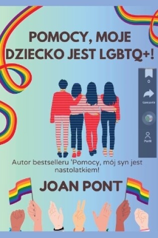 Cover of Pomocy, Moje Dziecko Jest LGBTQ+!