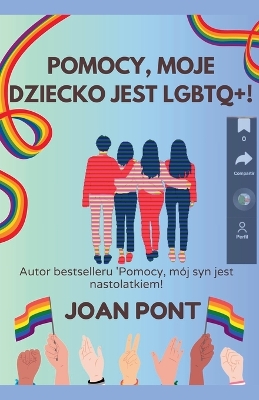 Book cover for Pomocy, Moje Dziecko Jest LGBTQ+!