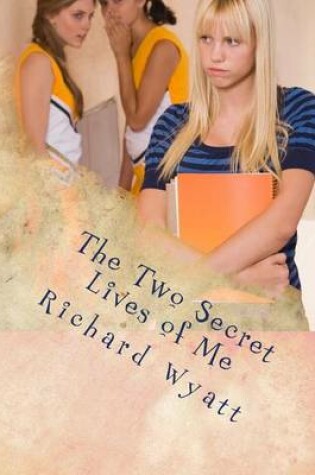 Cover of The Two Secret Lives of Me