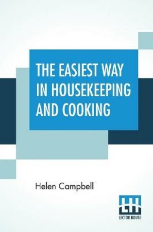 Cover of The Easiest Way In Housekeeping And Cooking