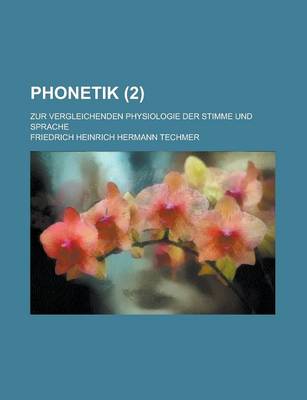 Book cover for Phonetik; Zur Vergleichenden Physiologie Der Stimme Und Sprache (2)