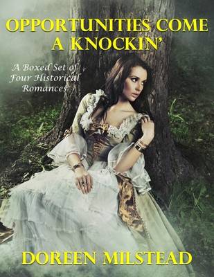 Book cover for Opportunities Come a Knockin': A Boxed Set of Four Historical Romances