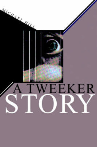 Cover of A Tweeker Story