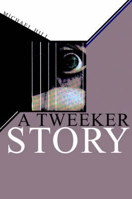 Book cover for A Tweeker Story