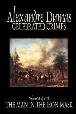 Book cover for Celebrated Crimes, Vol. VI by Alexandre Dumas, Fiction, True Crime, Literary Collections