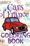 Book cover for &#9996; Cars of France &#9998; Adult Coloring Book Car &#9998; Colouring Books Adults &#9997; (Coloring Book Expert) Magic Coloring Book